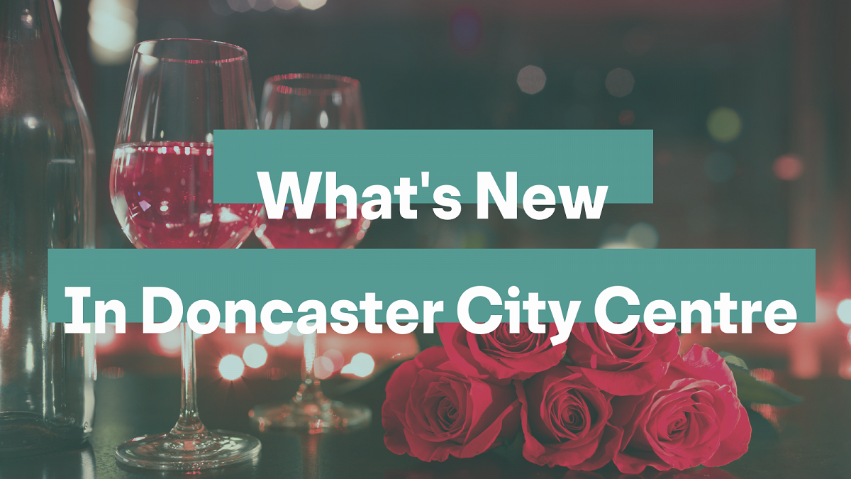 What's New in Doncaster City Centre